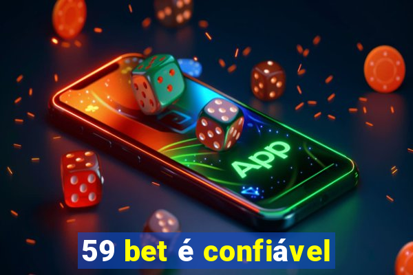 59 bet é confiável